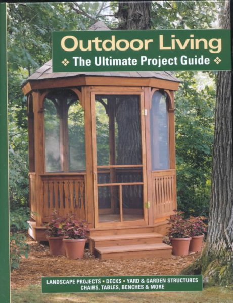 Outdoor Living: The Ultimate Project Guide cover
