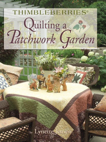 Thimbleberries(R) Quilting a Patchwork Garden (Landauer) cover