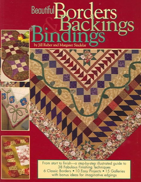 Beautiful Borders, Backings and Bindings: A Quilters Guide to Fabulous Finishing Techniques cover