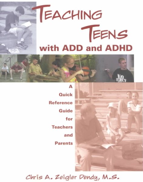 Teaching Teens with ADD and ADHD: A Quick Reference Guide for Teachers and Parents cover