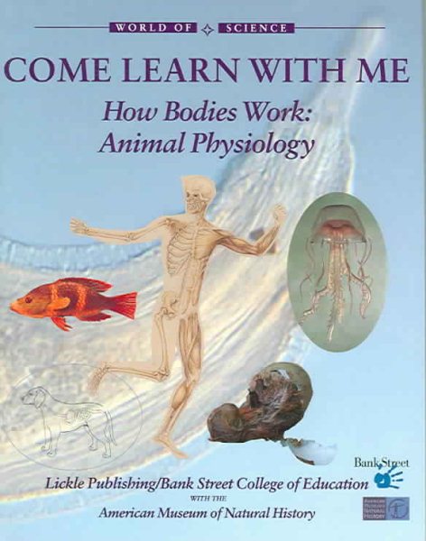 How Bodies Work: Animal Physiology (World of Science: Come Learn with Me) cover