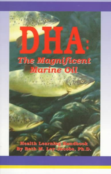 DHA: The Magnificent Marine Oil (Health Learning Handbook) cover