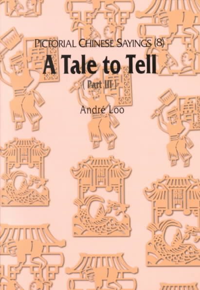 Pictorial Chinese Sayings (8) - A Tale to Tell (Part III) cover