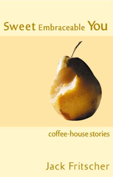 Sweet Embraceable You: Coffee House Stories cover