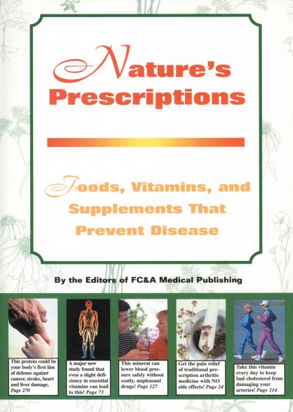 Nature's Prescription: Foods, Vitamins, and Supplements That Prevent Disease cover