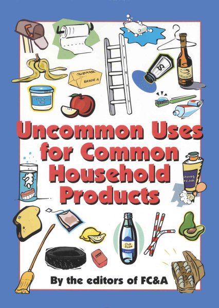 Uncommon Uses for Common Household Products cover