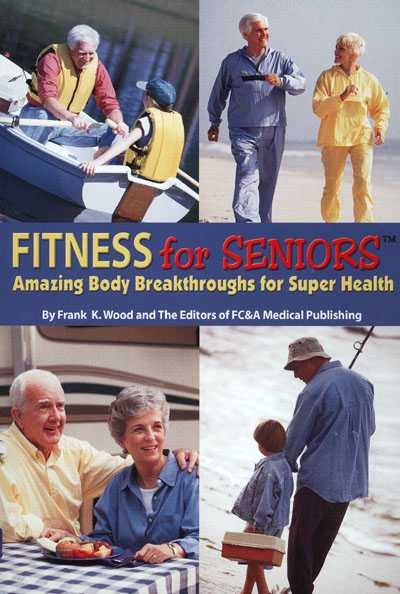 Fitness for Seniors: Amazing Body Breakthroughs for Super Health cover