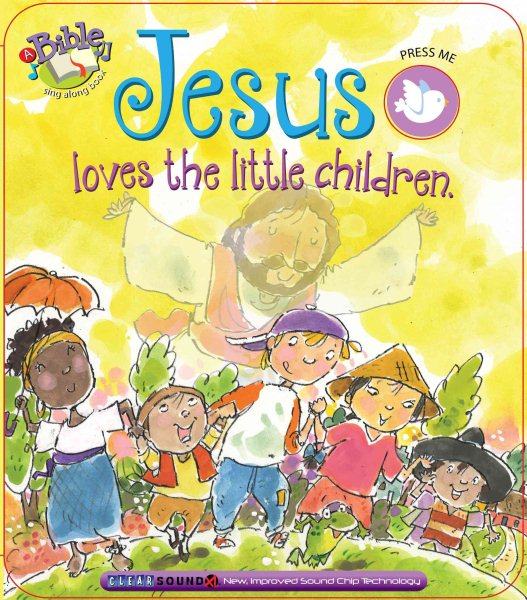 Jesus Loves The Little Children (Bible Sing Along Books) cover