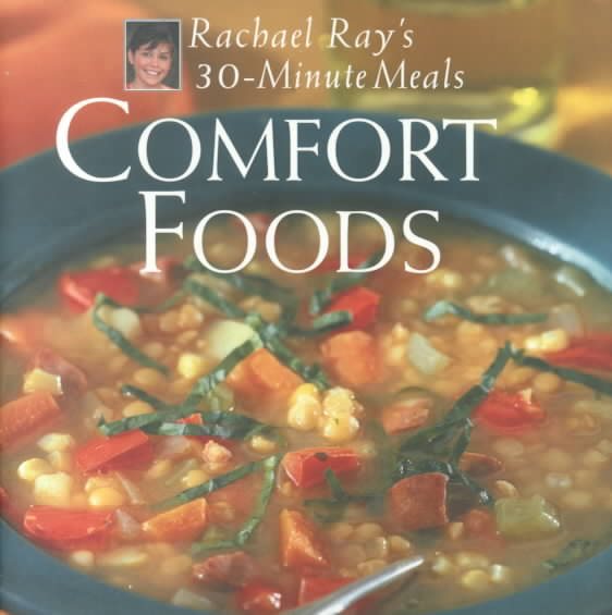 Comfort Foods: Rachael Ray 30-Minute Meals cover