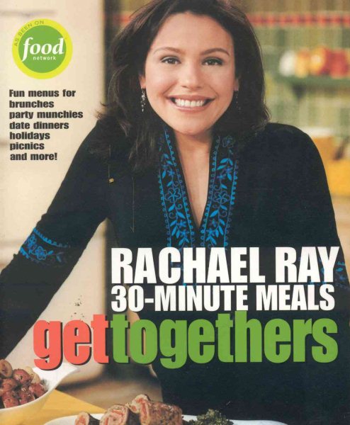 Rachael Ray 30-Minute Meals Get Togethers cover