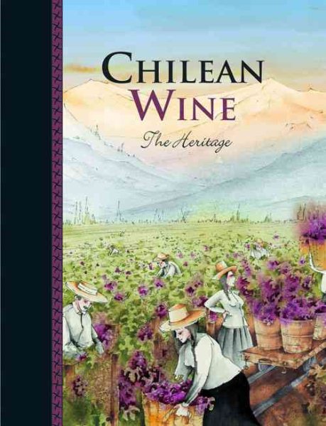 Chilean Wine: The Heritage cover