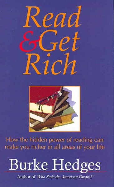 Read and Get Rich: How the Hidden Power of Reading Can Make You Richer in All Areas of Your Life cover