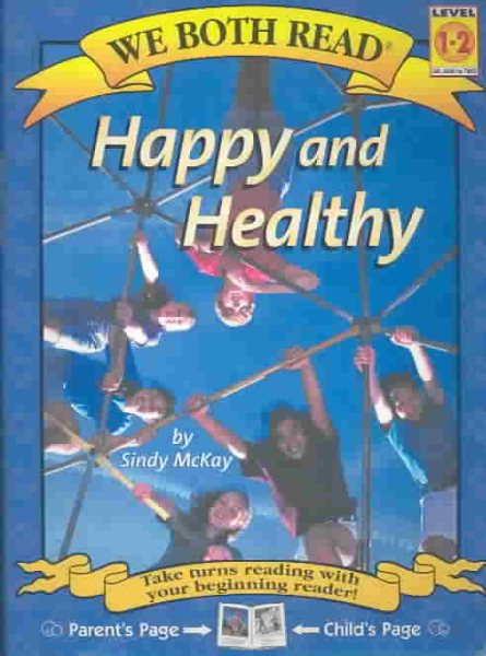 Happy and Healthy (We Both Read) cover