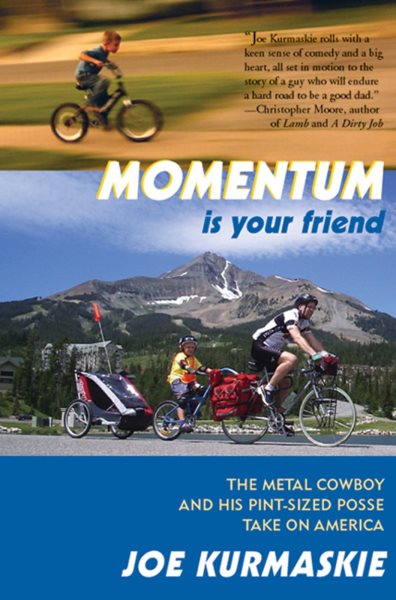 Momentum Is Your Friend: The Metal Cowboy and His Pint-Sized Posse Take on America cover