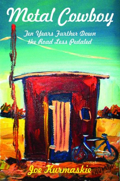 Metal Cowboy: Ten Years Further Down the Road Less Pedaled cover