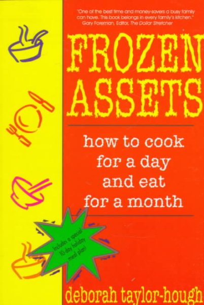 Frozen Assets: How to Cook for a Day and Eat for a Month cover