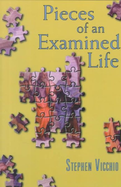 Pieces of an Examined Life: Essays and Stories cover