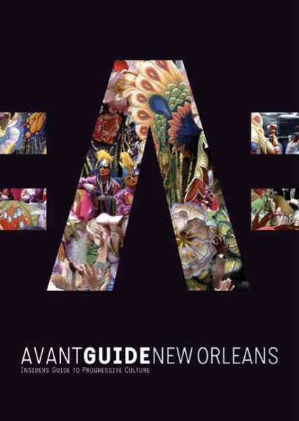 Avant Guide New Orleans: Insiders' Guide To Progressive Culture (Avant Guides) cover