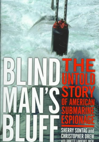 Blind Man's Bluff: The Untold Story Of American Submarine Espionage cover