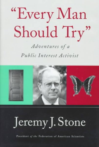 Every Man Should Try: Adventures of a Public Interest Activist cover
