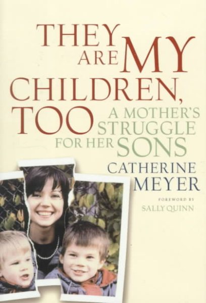 They Are My Children, Too: A Mother's Struggle For Her Sons cover