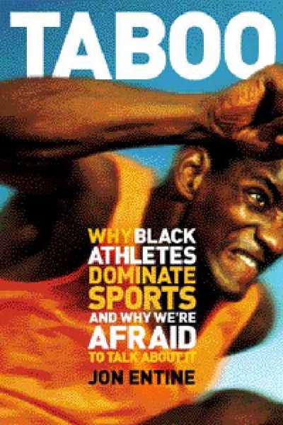 Taboo : Why Black Athletes Dominate Sports and Why We're Afraid to Talk About It cover