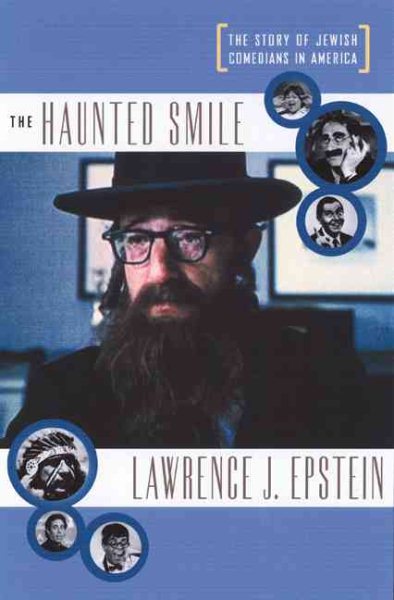 The Haunted Smile: The Story of Jewish Comedians in America cover
