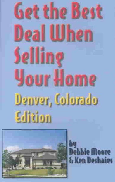 Get the Best Deal When Selling Your Home: Denver, Colorado Edition cover