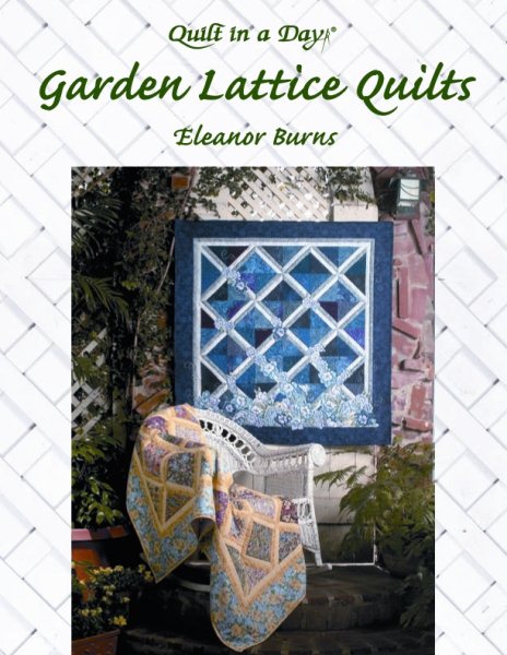 Garden Lattice Quilts (Quilt in a day series) cover