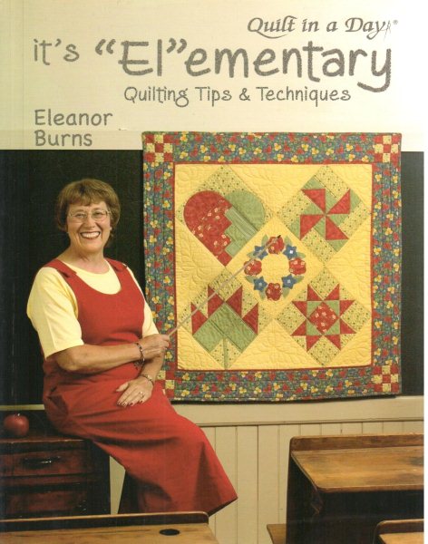 It's Elementary: Quilting Tips and Techniques (Quilt in a Day Series) cover