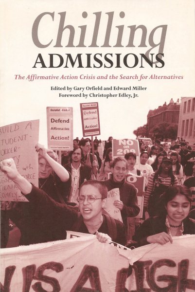 Chilling Admissions: The Affirmative Action Crisis and the Search for Alternatives cover