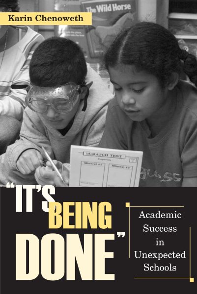 It's Being Done: Academic Success in Unexpected Schools
