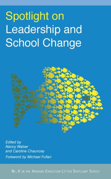 Spotlight on Leadership and School Change (HEL Spotlight Series)