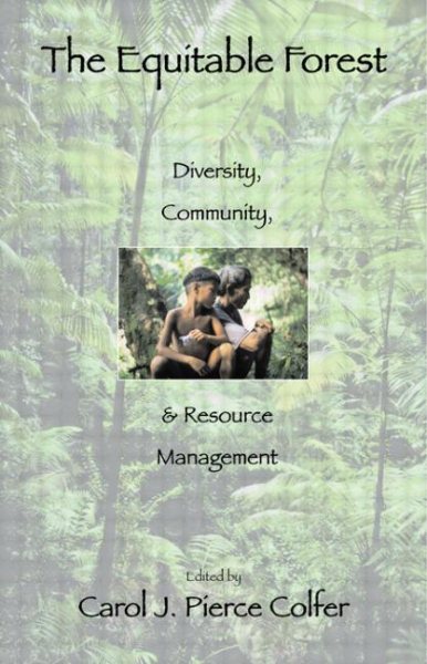 The Equitable Forest: Diversity, Community, and Resource Management (Rff Press) cover