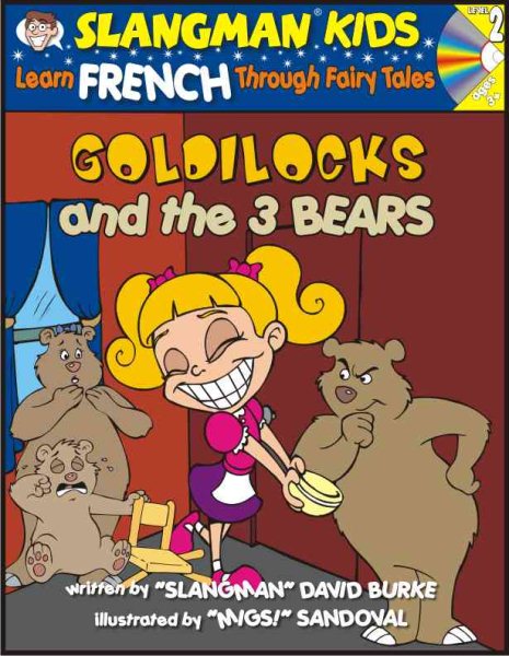 GOLDILOCKS & THE THREE BEARS (Level 2): Learn FRENCH Through Fairy Tales (Slangman Kids: Level 2) (Foreign Language Through Fairy Tales) (English and French Edition) cover