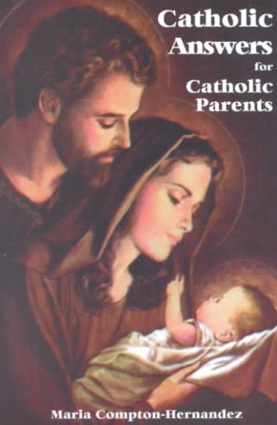 Catholic Answers for Catholic Parents cover