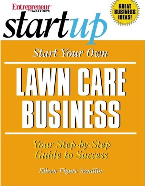 Start Your Own Lawn Care Business (Entrepreneur Magazine's Start Up) cover