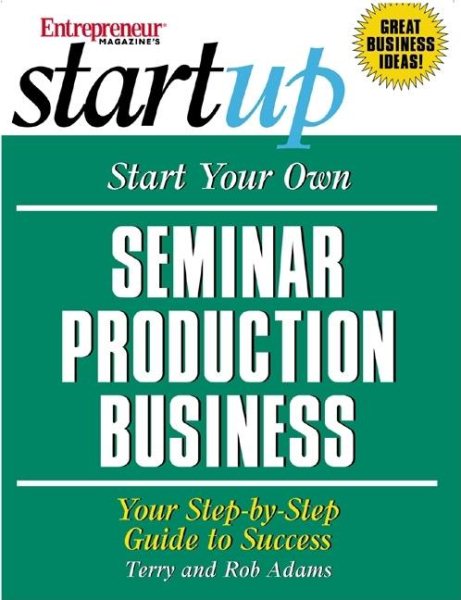 Start Your Own Seminar Production Business (Entrepreneur Magazine's Start Up) cover