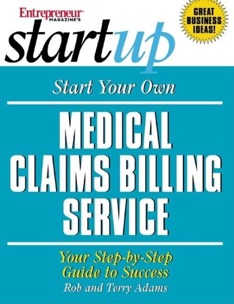 Start Your Own Medical Claims Billing Service (Entrepreneurs Magazine Startup)