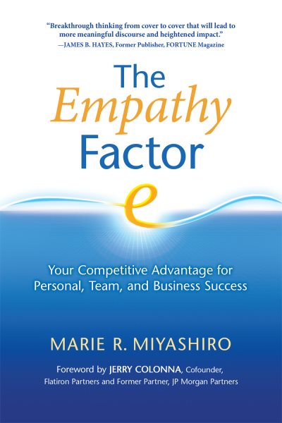 The Empathy Factor: Your Competitive Advantage for Personal, Team, and Business Success cover