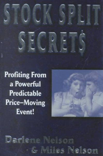 Stock Split Secret$: Profiting from a Powerful, Predictable, Price-Moving Event cover