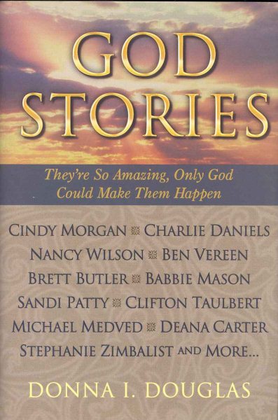 God Stories: They're So Amazing, Only God Could Make Them Happen cover