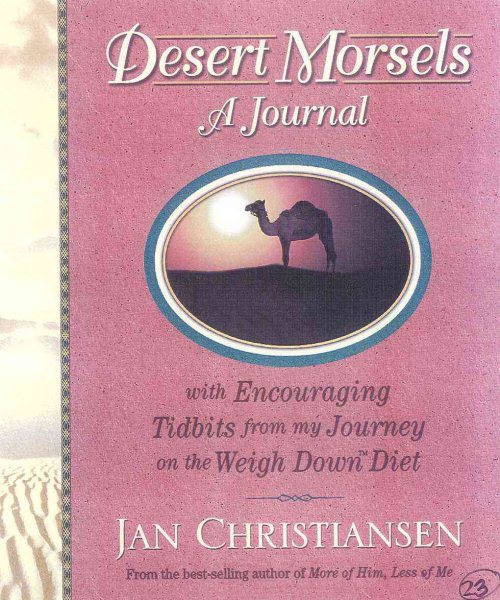Desert Morsels: A Journal with Encouraging Tidbits from My Journey on the Weigh Down Diet cover