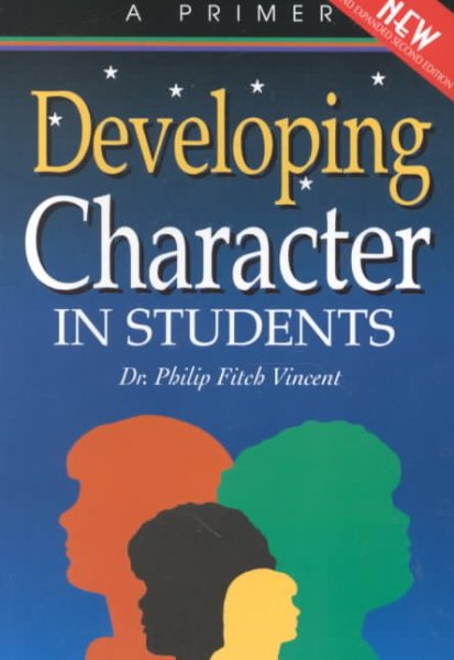 Developing Character in Students: A Primer: For Teachers, Parents, and Communities cover