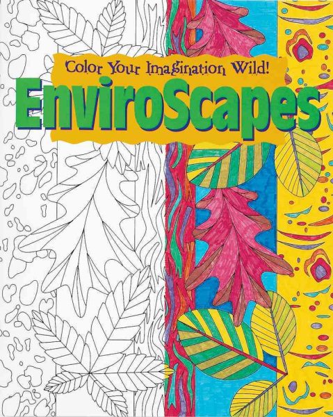 Enviroscapes: Color Your Imagination Wild