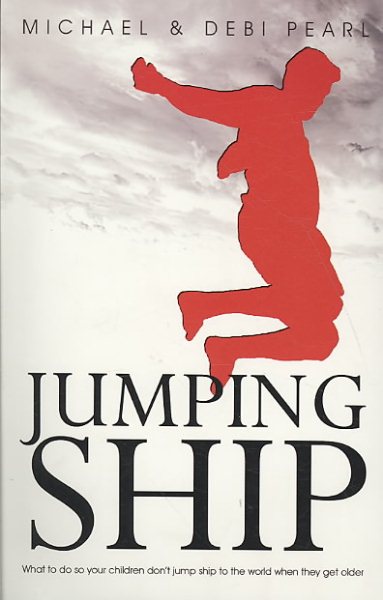 Jumping Ship: What to do so your children don't jump ship to the world when they get older cover