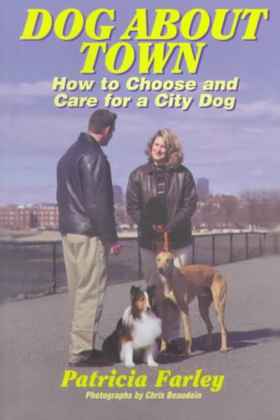 Dog About Town: How to Choose & Raise an Urban Dog (Capital Ideas) cover
