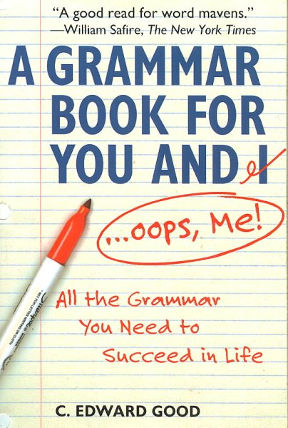 Grammar Book for You And I (Oops Me): All the Grammar You Need to Succeed in Life (Capital Ideas) cover