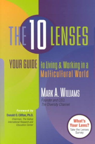 The 10 Lenses: Your Guide to Living and Working in a Multicultural World (Capital Ideas for Business & Personal Development) cover