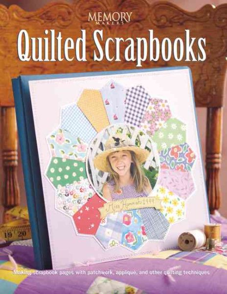 Quilted Scrapbooks (Memory Makers) cover